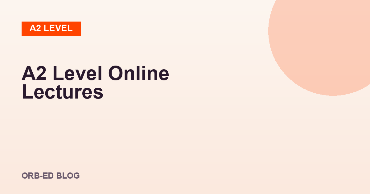 A2 Level online lectures